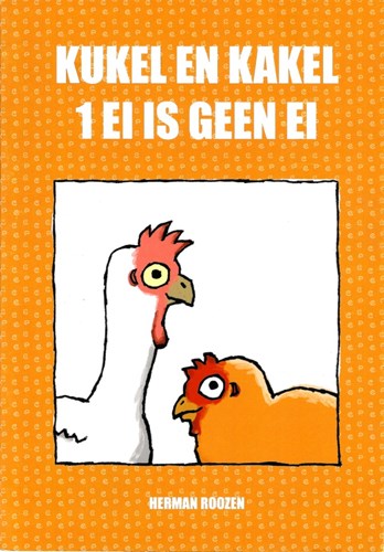 Kukel en Kakel  - 1 ei is geen ei