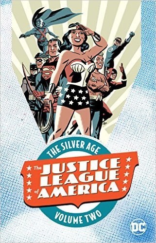 Justice League of America, the - The Silver Age 2 - Volume Two