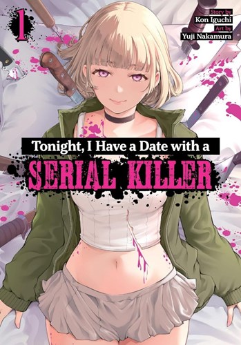 Tonight, I have a date with a Serial Killer 1 - Volume 1