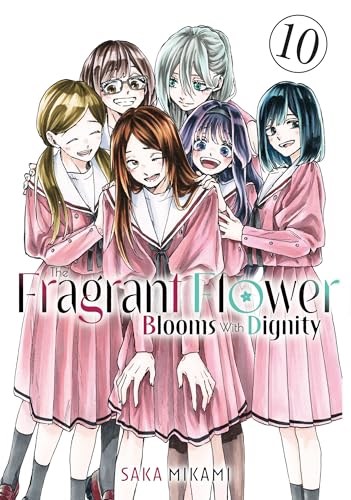 Fragrant Flower Blooms with Dignity, the 10 - Volume 10