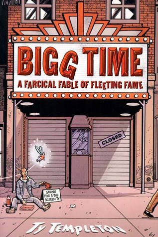 Bigg Time  - A Farcical Fable of Fleeting Fame