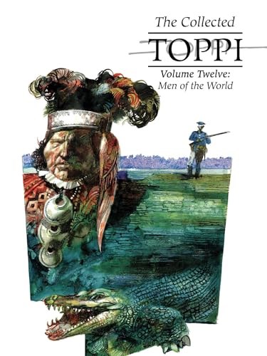Collected Toppi, the 12 - Volume Twelve: Men of the World