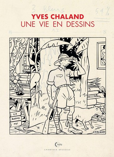 Vie en dessins, une  - Yves Chaland - Une vie en dessins