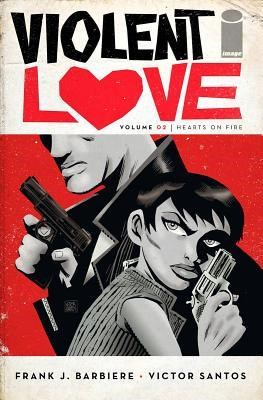 Violent Love 2 - Hearts on Fire