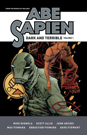 Abe Sapien 1 - Dark and Terrible - Volume 1
