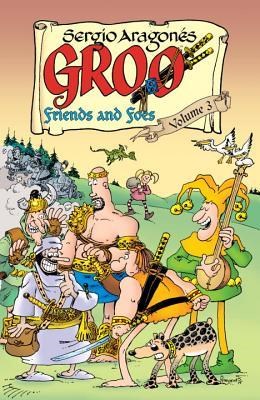 Groo the Wanderer 3 - Friends and Foes Volume 3