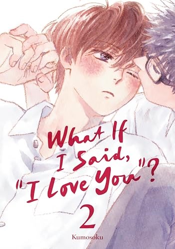 What If I Said, "I Love You"? 2 - Volume 2