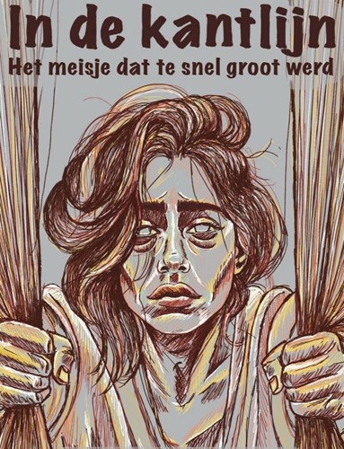 In de kantlijn  - Het meisje dat te snel groot werd