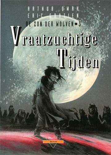 Collectie Delta 40 / Zon der wolven, de 3 - Vraatzuchtige tijden