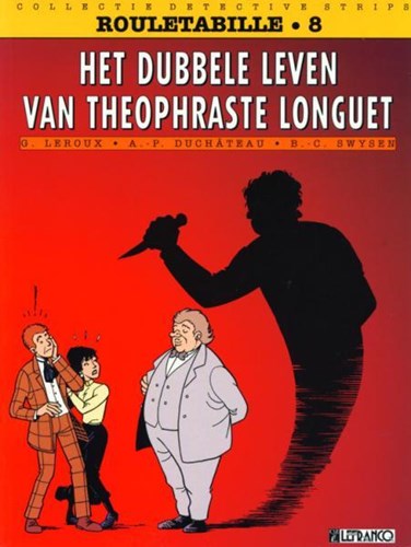 Collectie Detectivestrips 43 / Rouletabille 8 - Het dubbele leven van Theophraste Longuet