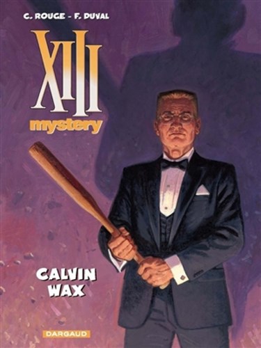XIII Mystery 10 - Calvin Wax, Hardcover, XIII Mystery - HC (Dargaud)