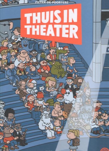 Pieter de Poortere - zoekboek  - Thuis in Theater, Hardcover (Uitgeverij Vrijdag)