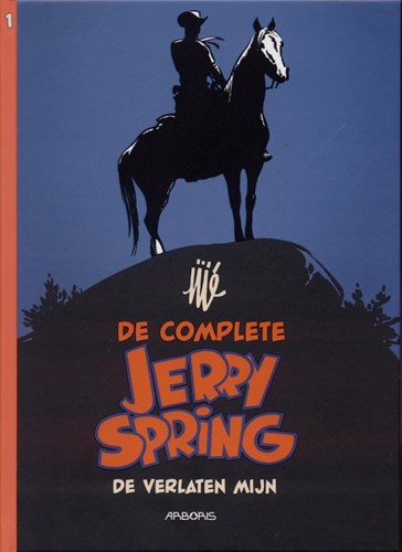 Jerry Spring - Compleet 1 - De verlaten mijn, Hardcover (Arboris)