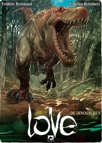 Love (Animal Kingdom) 4 - De dinosaurus, Hardcover (Dark Dragon Books)