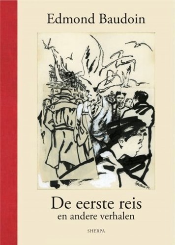 Edmond Baudoin  - De eerste reis en andere verhalen, Hardcover (Sherpa)