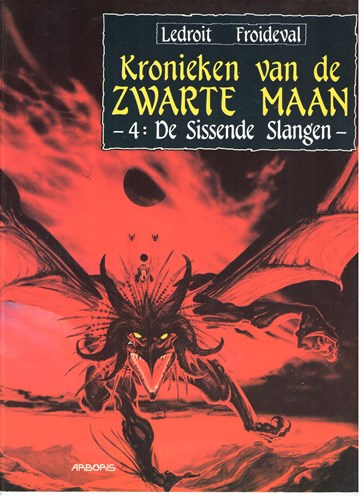 Kronieken van de zwarte maan 4 - De sissende slangen, Softcover, Eerste druk (1995), Kronieken van de zwarte maan - SC (Arboris)