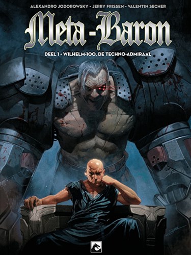 Meta-Baron 1 - Wilhelm-100, De techno-admiraal, Softcover (Dark Dragon Books)