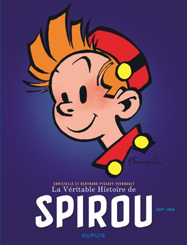 Robbedoes en Kwabbernoot - Franstalig  - La Veritable Histoire de Spirou 1947-1955, Hardcover (Dupuis)
