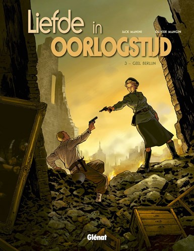 Liefde in Oorlogstijd 3 - Geel Berlijn, Hardcover (Glénat)