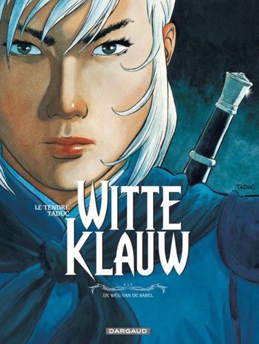 Witte Klauw 3 - De weg van de sabel, Softcover (Dargaud)