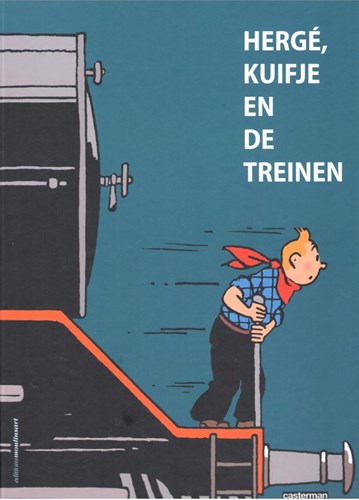 Kuifje - Tentoonstellings-uitgaven  - Hergé, Kuifje en de treinen, Hardcover (Casterman)