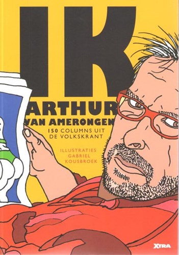 Arthur van Amerongen  - Ik Arthur van Amerongen, Softcover (Xtra)