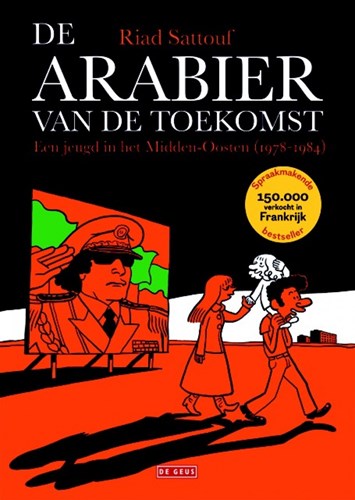 Arabier van de Toekomst, de 1 - Een jeugd in het Midden-Oosten (1978-1984), Softcover, Eerste druk (2015) (De Geus)