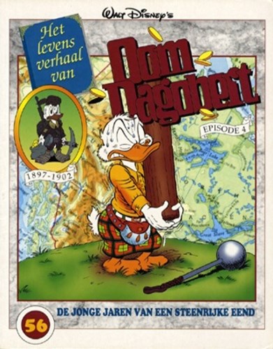 Oom Dagobert 56 - Het levensverhaal van Oom Dagobert 4 - 1897-1902, Softcover, Eerste druk (1997) (De Geïllustreerde Pers)