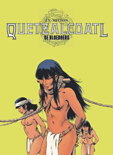 Quetzalcoatl 2 - De Bloedberg, Hardcover, Quetzalcoatl - Hardcover Saga (SAGA Uitgeverij)
