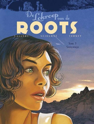 Lokroep van de roots, de 3 - Sanyanga, Hardcover (Daedalus)