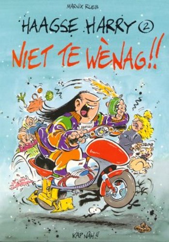 Haagse Harry 2 - Niet te wènag!!!, Hardcover, Eerste druk (1997) (Kap Nâh!!)