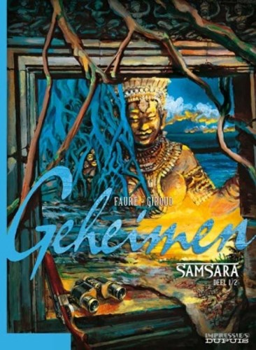 Geheimen 1 - Samsara 1/2, Hardcover, Eerste druk (2007), Geheimen (Dupuis)
