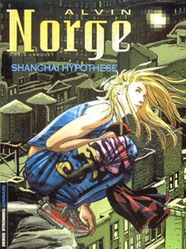 Alvin Norge 4 - Shanghai Hypothese, Softcover, Eerste druk (2003) (Lombard)