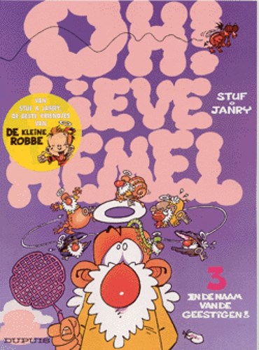 Oh! Lieve hemel 3 - In de naam van de geestigen!, Softcover, Eerste druk (2001) (Dupuis)
