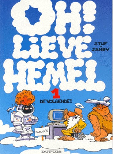Oh! Lieve hemel 1 - De volgende!, Softcover, Eerste druk (1999) (Dupuis)