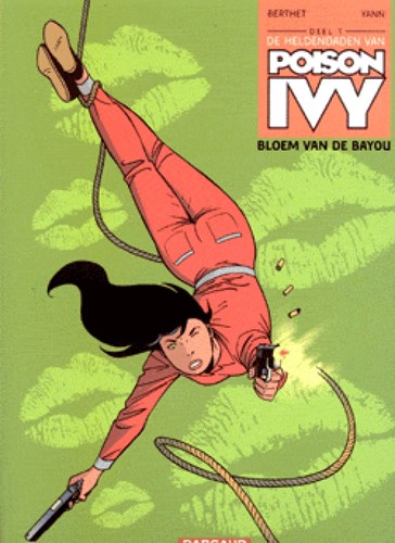Heldendaden van Poison Ivy, de 1 - Bloem van de Bayou, Softcover, Eerste druk (2007) (Dargaud)