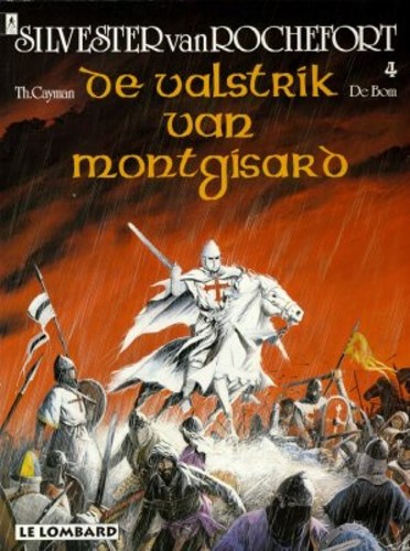 Silvester van Rochefort 4 - De valstrik van Montgisard, Softcover (Lombard)