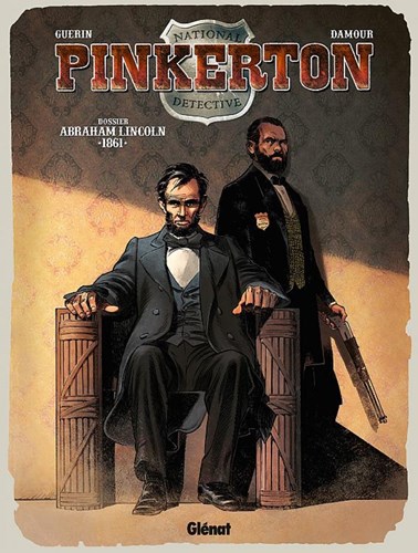 Pinkerton - national detective 2 - Dossier Abraham Lincoln - 1861, Softcover (Glénat)