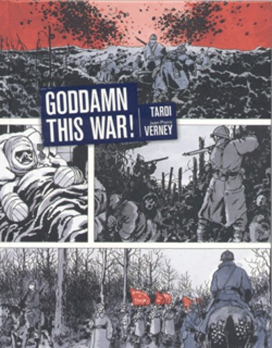 Tardi - Collectie (anderstalig)  - Goddamn This War, Hardcover (Casterman)