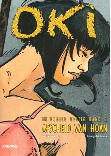 Oki - Integraal 2 - Integrale editie band 2 (delen 4 t/m 6) - Afscheid van Hoan, Hardcover (Arboris)