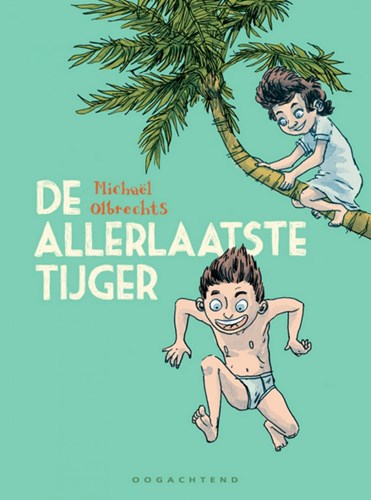 Michaël Olbrechts  - Allerlaatste tijger, Softcover (Oogachtend)
