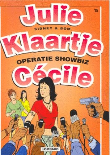 Julie, Klaartje, Cecile 15 - Operatie Showbiz, Softcover (Lombard)