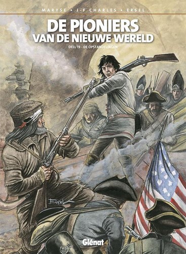 Pioniers van de Nieuwe Wereld, de 19 - De opstandelingen, Hardcover (Glénat)