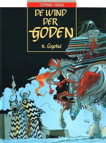Wind der Goden, de 11 - Cogotaï, Hardcover (Glénat Benelux)