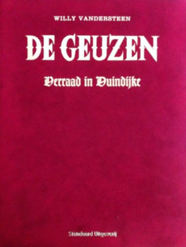 Geuzen, de 8 - Verraad in Duindijke, Luxe (groot formaat), Eerste druk (2013) (Standaard Uitgeverij)