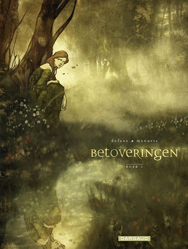 Betoveringen - Dargaud 1 - Boek 1, Softcover (Dargaud)