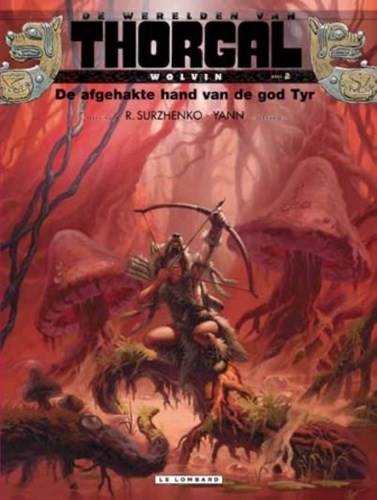 Thorgal, de werelden van  / Wolvin 2 - De afgehakte hand van de god Tyr, Hardcover, Wolvin - HC (Lombard)