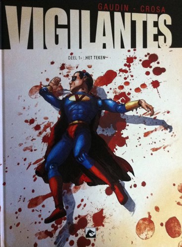 Vigilantes (Crosa) 1 - Het teken, Hardcover (Dark Dragon Books)
