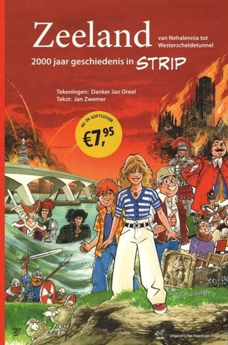 Danker-Jan Oreel  - Zeeland - 2000 jaar geschiedenis in strip, Softcover (Paard van Troje)