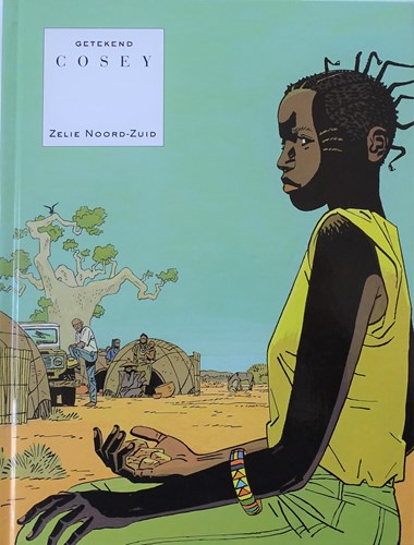 Collectie Getekend  4 - Zelie Noord-Zuid, Hardcover, Collectie Getekend - Hc (Lombard)